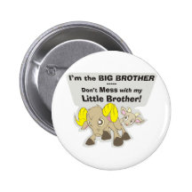 I’m the Big Brother, Don’t Mess my Little Brother Pinback Button