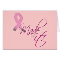 I Made It Breast Cancer Greeting Cards