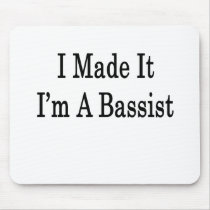 I Made It I'm A Bassist