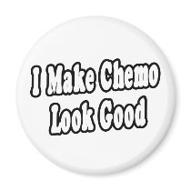 I Make Chemo Look Good