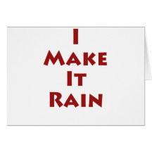 I Make It Rain Cards
