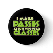 I make Passes at boys who wear glasses