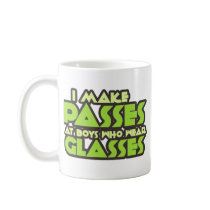 I make Passes at boys who wear glasses Coffee Mug