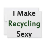 I Make Recycling Sexy Custom Invitations