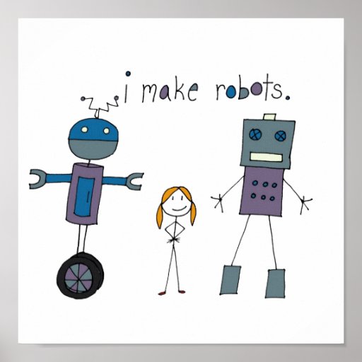 I Make Robots (girl) Print