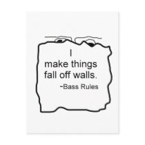 I make things fall off walls. Bass rules! Bassist