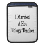 I Married A Hot Biology Teacher Sleeves For iPads