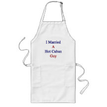 I Married A Hot Cuban Guy Aprons