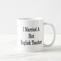 I Married A Hot English Teacher Coffee Mugs