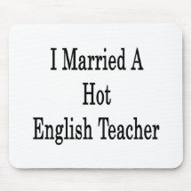 I Married A Hot English Teacher Mouse Pads