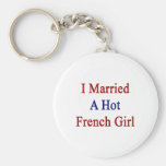 I Married A Hot French Girl Keychains
