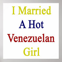 I Married A Hot Venezuelan Girl Poster