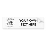 I MAY BE GAY BUT I WAS BORN HUMAN bumper stickers