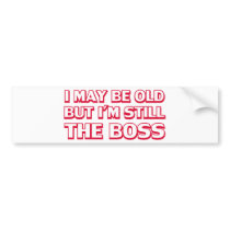 I may be old but I’m still the boss