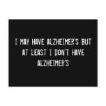 i may have alzheimer's but at least i don't have a post cards
