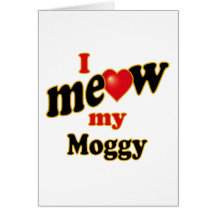 I Meow My Moggy Greeting Cards