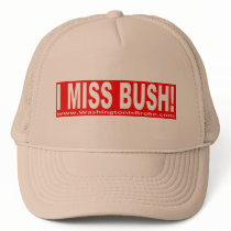 I MISS BUSH Ball Cap Trucker Hat