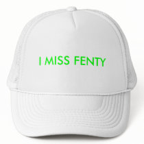 I MISS FENTY HAT