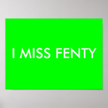 I MISS FENTY