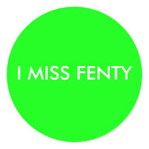 I MISS FENTY - White text w/green background