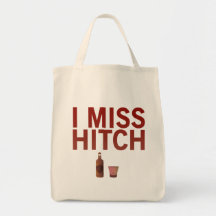 I Miss Hitch Tote Bags