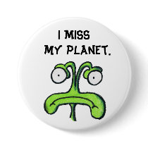 I MISS MY PLANET button