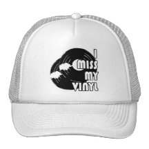 I MISS MY VINYL HAT