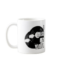 I MISS MY VINYL MUGS