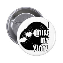 I MISS MY VINYL PIN