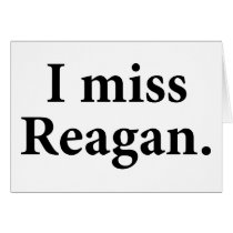 I Miss Reagan Cards