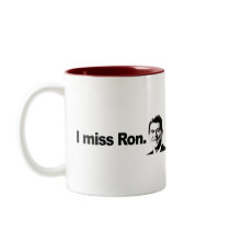 I MISS RON 2 COFFEE MUG