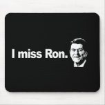 I MISS RON Bumpersticker Mouse Pads