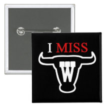 i MISS W TEXAS STYLE! Pinback Button