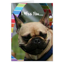I Miss You French Bulldog greeting card