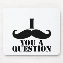 I moustache vous une question tapis de souris