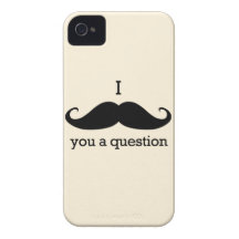 I Moustache You a Question Case-Mate iPhone 4 Cases