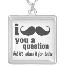 I moustache you a question custom necklace