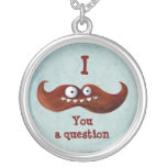 I Moustache You A Question... Personalized Necklace