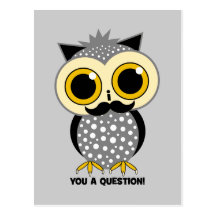 I moustache you a question owl post card