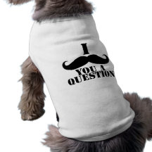 I Moustache You A Question Pet Shirt