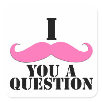 I Moustache You A Question Pink Moustache Square Sticker