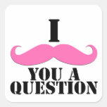 I Moustache You A Question Pink Moustache Square Sticker