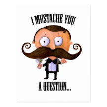 I Moustache You A Question... Postcard