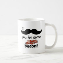 I moustache you for some bacon coffee mugs