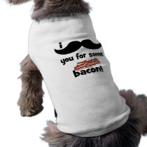 I moustache you for some bacon dog clothes