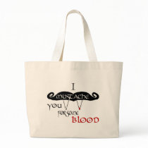I Moustache You For Some Blood Canvas Bag