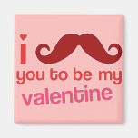 i moustache you to be my valentine magnet