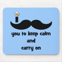 I moustache you to keep calm and carry on mouse pad