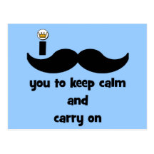 I moustache you to keep calm and carry on postcards