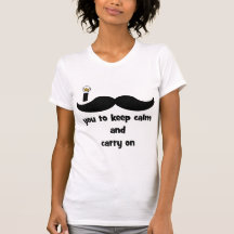 I moustache you to keep calm and carry on tee shirt